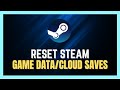 How To Reset Games On Steam - Erase Steam Cloud Saves [2024]