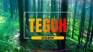 Teguh -  KASAWARI Lirik [4K]