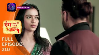 Rang Jaun Tere Rang Mein | Full Episode 210 | Dangal Play