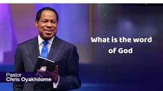 What is the word of God - Pastor Chris Oyakhilome