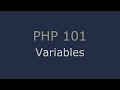 PHP 101 - Variables