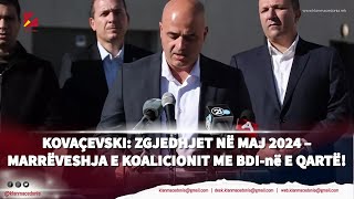 Kovaçevski: Zgjedhjet në maj 2024 – marrëveshja e koalicionit me BDI-në e qartë! | Klan Macedonia