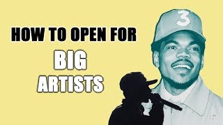 How To Open For Major Artists | 3 Ways To Become An Opening Act