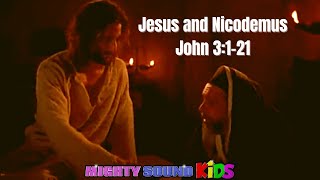 John 3:1 21 - Bible Lesson - Jesus and Nicodemus – Mighty Sound Kids