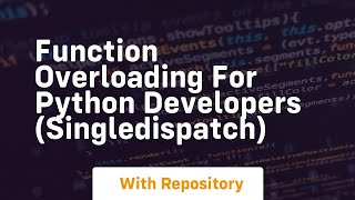 Function overloading for python developers singledispatch