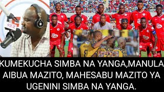 🚨Uchambuzi EFM,Mazito yaibuka,Simba na Yanga na mikakati Yao mizito,Manula Aibua Mazito Simba.