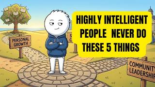 5 Things Highly Intelligent People Never Do (But Most People Do Every Day)