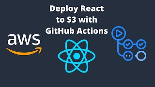 Deploy React App to S3 Using GitHub Actions