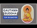 Gautama Buddha | Top 20 Quotes | Part 1