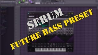 Future Bass Wobble Chords in Serum (Tutorial)