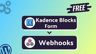 (Free) Integrating Kadence Blocks Form with Webhooks | Step-by-Step Tutorial | Bit Integrations