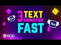 3 Fast Text Animations You Need To Know (After Effects Tutorial)