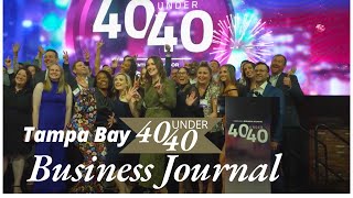 2024 Tampa Bay Business Journal's 40 Under 40 Awards | Celebrating Tampa Bay's Rising Stars