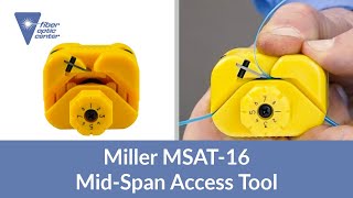 Miller MSAT-16 Fiber Optic Mid Span Access Tool - Available from Fiber Optic Center