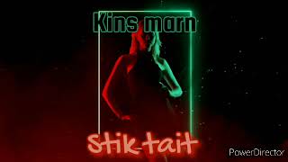 Kins marn __ Stik Tait ( png latest music 2022)
