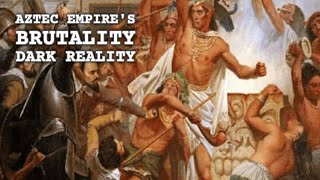 The Brutality of the Aztec Empire in Mesoamerica | Vivid History