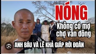 Sư Minh Tuệ: Anh Báu đã lộ nguyên hình ! Không có mợ chợ vẫn đông