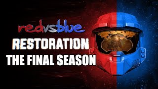 Red ​vs.​ Blue​: Restoration​ - The Final Season