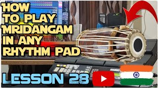 How To Play MRIDANGAM In Rhythm Pad| yamaha dtx multi 12| lesson 28 |Yamaha Roland Octapad Training
