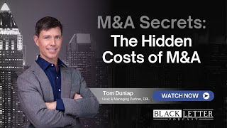 Season 11, Episode 21 - The Hidden Costs of M&A: Legal Fees, Advisory Costs, and More