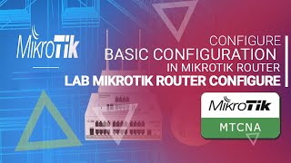 MikroTik Tutorial 1 Getting Started Basic Configuration