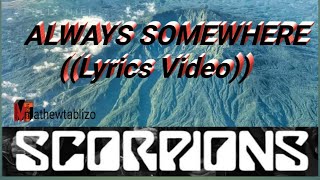 ALWAYS SOMEWHERE scorpions (lyrics)#lyrics #lyricsvideo #musicvideo #slowrock #scorpions