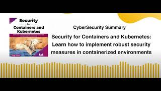 Security for Containers and Kubernetes: Learn how to implement robust security measures