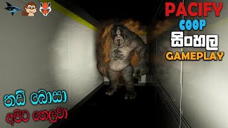 PACIFY SINHALA COOP GAMEPLAY NEW MAP || WE GOT RID OF OUR BOSS