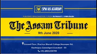 The Assam Tribune Analysis - 9th June 2020 - SPM IAS Academy(Guwahati)