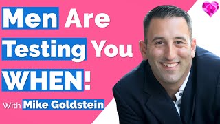Is A Man Testing You?  Mike Goldstein