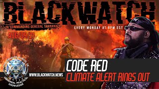 U.N. climate change report sounds, code red for humanity- #ISUPK #BLACKWATCHNEWS