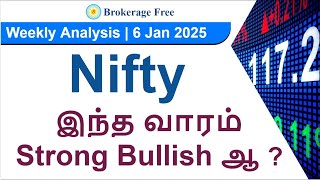 Nifty இந்த வாரம் Strong Bullish ஆ ? | Weekly Analysis | 6 Jan 2025