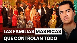 Las Familias más Ricas y Poderosas que Controlan Todo | TheMXFam