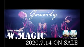 グラビティ『W.MAGIC』 MV FULL