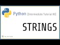 Intermediate Python Tutorial #3 - How to Use Strings in Python