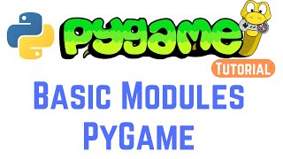 PyGame Tutorial For Beginners - Basic Modules
