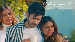 Gale Lagana Hai(Lyrics)|Tony Kakkar and Neha Kakkar Love song 2021|Zara Paas Toh Aao Gale Lagana Hai