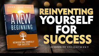 A New Beginning Reinventing Yourself for Success  (Audiobook)