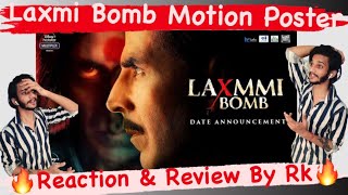 Laxmmi Bomb Motion Poster Reaction & Review 😍 | Akshay Kumar | Raghav Lawrence | 9th November
