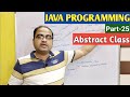 JAVA PROGRAMMING | Part-25 | Abstract Class