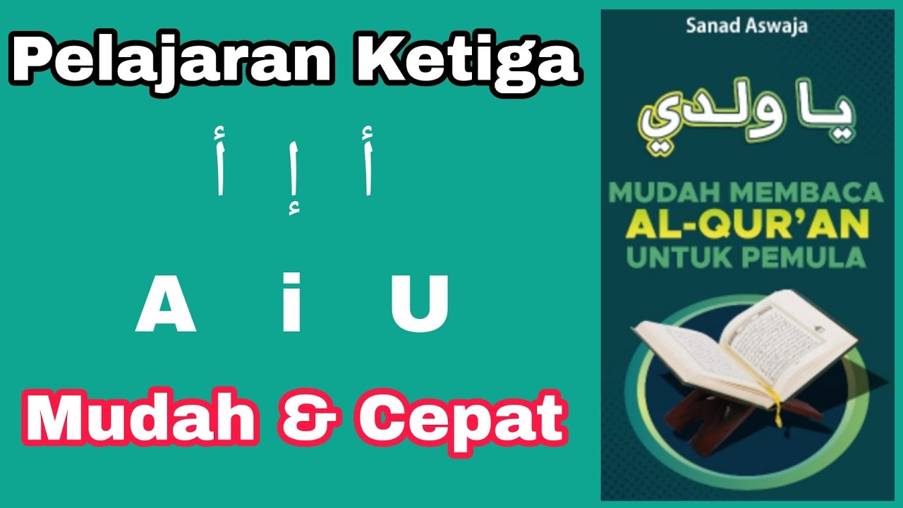 (C) A I U Ba Bi Bu | Metode Ya Waladi Mudah Membaca Al-Quran Pemula ...