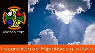 La conexión del Espiritismo y la Osha