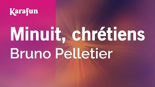 Minuit, chrétiens - Bruno Pelletier | Karaoke Version | KaraFun