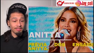 Anitta - PRÉVIA DOS ENSAIOS DA ANITTA REACTION‼️