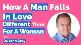 John Gray-How A Man Falls In Love (Different Than For A Woman)