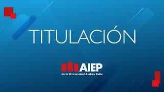 TITULACION AIEP ONLINE 11:00 HRS