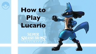 Smash Ultimate How to Play Lucario: Guide, Tips, Tricks, and Combos