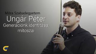 Ungár Péter - Fiatal generáció identitása, mítoszai és a generációs különbsége | egyetem tv |