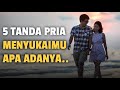 5 TANDA PRIA MENYUKAIMU APA ADANYA - Jonathan Manullang