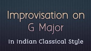 Improvisation on G Major | Sagnik Chakraborty